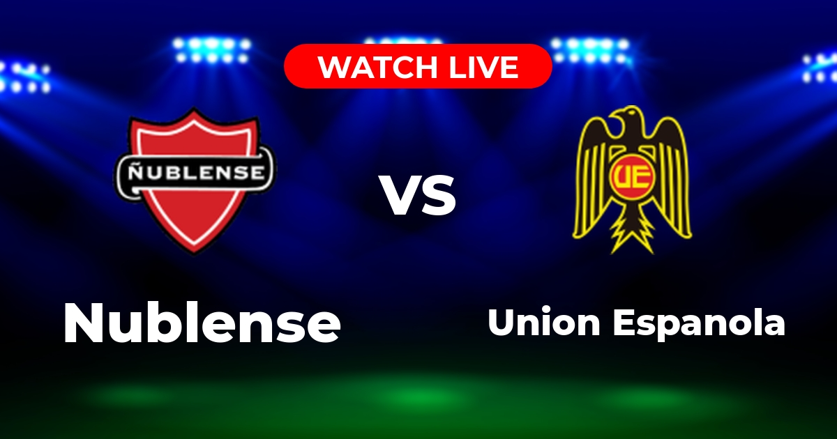 Dónde Ver Ñublense vs Unión Española: Canales, Streaming y Horarios (2025)
